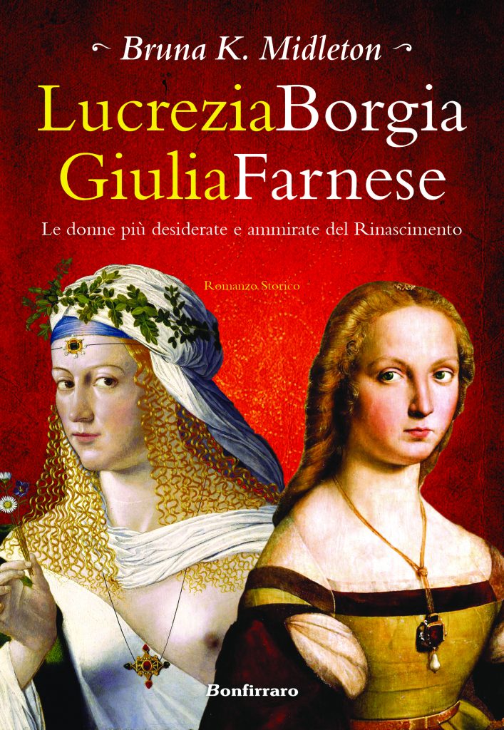 Bruna K. Midleton - Lucrezia Borgia Giulia Farnese - Bonfirraro Editore ...